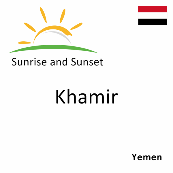 Sunrise and sunset times for Khamir, Yemen