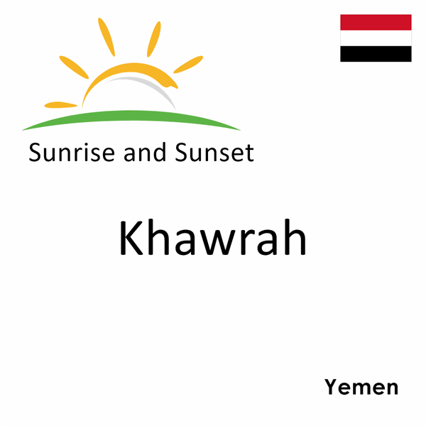 Sunrise and sunset times for Khawrah, Yemen