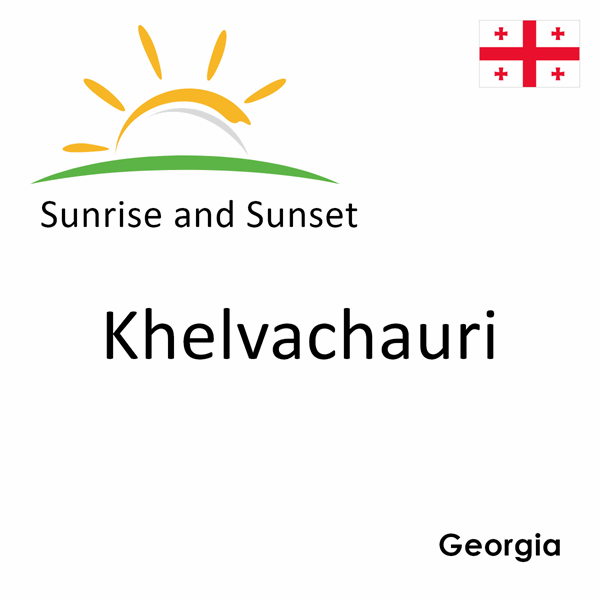 Sunrise and sunset times for Khelvachauri, Georgia