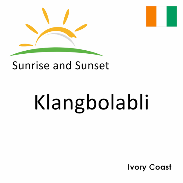 Sunrise and sunset times for Klangbolabli, Ivory Coast