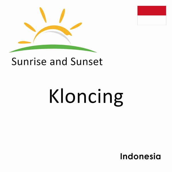 Sunrise and sunset times for Kloncing, Indonesia