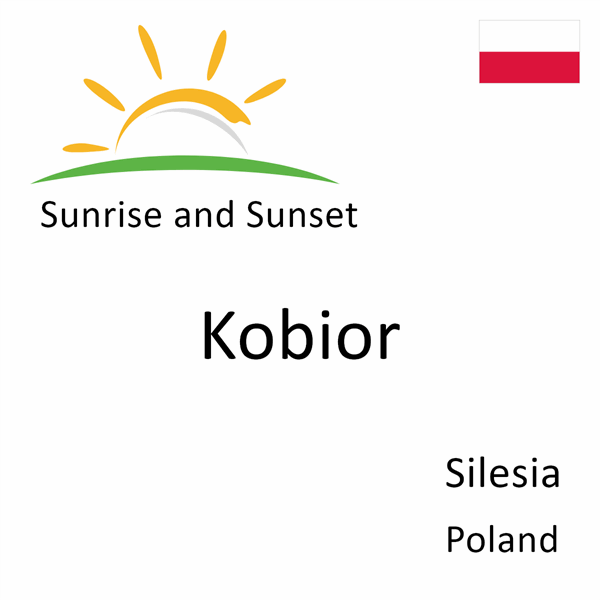 Sunrise and sunset times for Kobior, Silesia, Poland