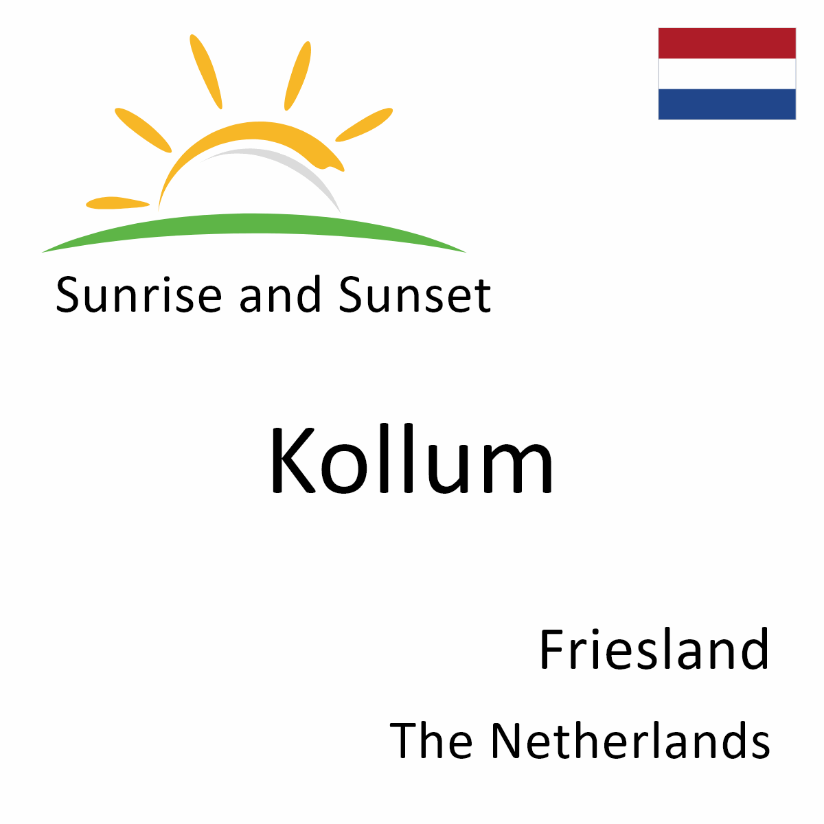 Time In Netherlands Sunrise and Sunset Times in Kollum, Friesland, The Netherlands