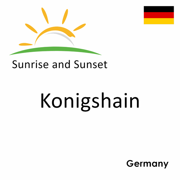 Sunrise and sunset times for Konigshain, Germany
