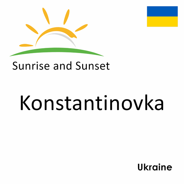 Sunrise and sunset times for Konstantinovka, Ukraine