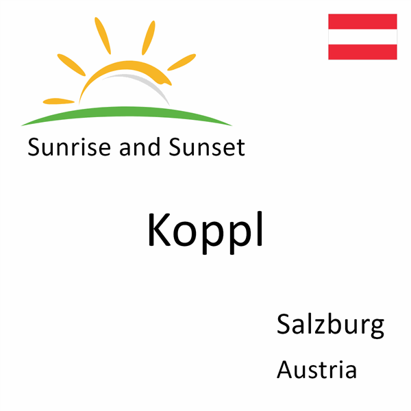 Sunrise and sunset times for Koppl, Salzburg, Austria