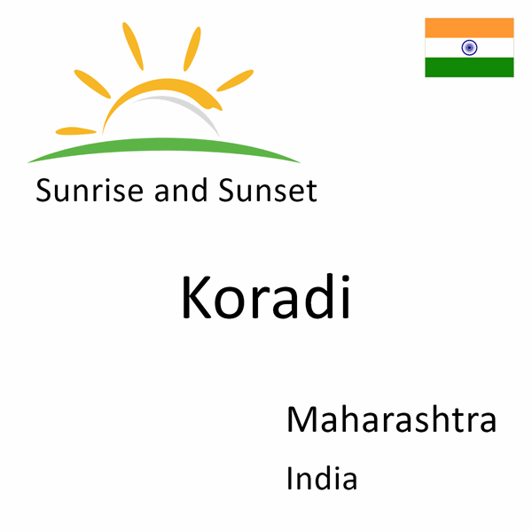 Sunrise and sunset times for Koradi, Maharashtra, India