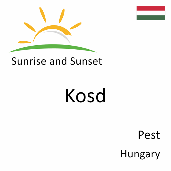 Sunrise and sunset times for Kosd, Pest, Hungary