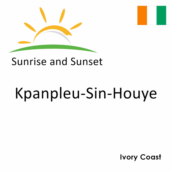 Sunrise and sunset times for Kpanpleu-Sin-Houye, Ivory Coast