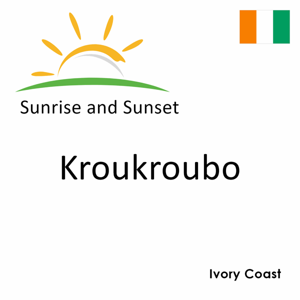 Sunrise and sunset times for Kroukroubo, Ivory Coast