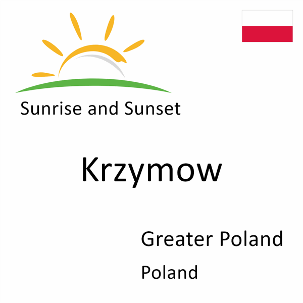 Sunrise and sunset times for Krzymow, Greater Poland, Poland
