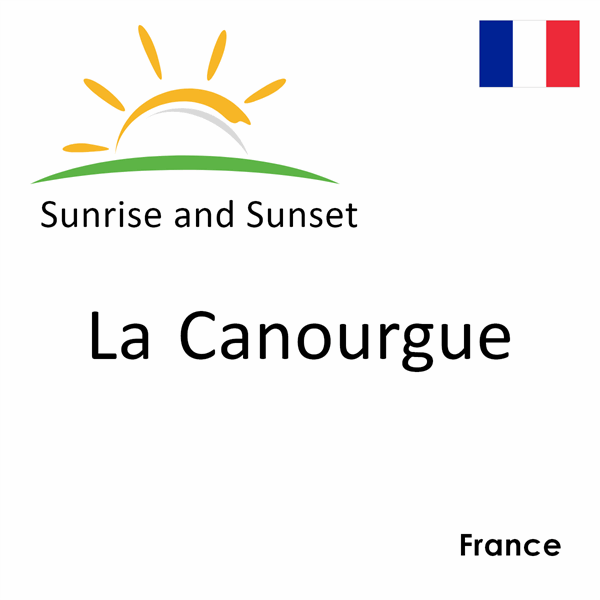 Sunrise and sunset times for La Canourgue, France