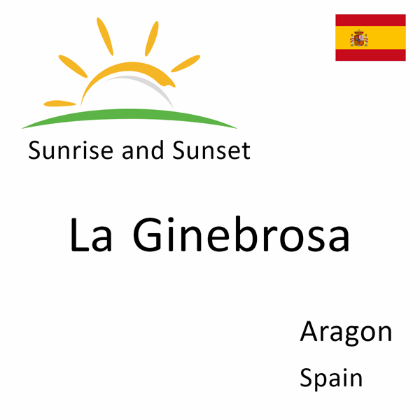 Sunrise and sunset times for La Ginebrosa, Aragon, Spain
