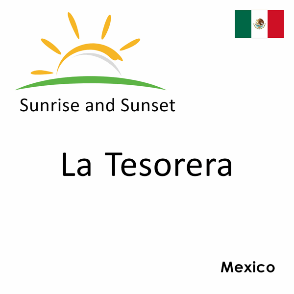Sunrise and sunset times for La Tesorera, Mexico