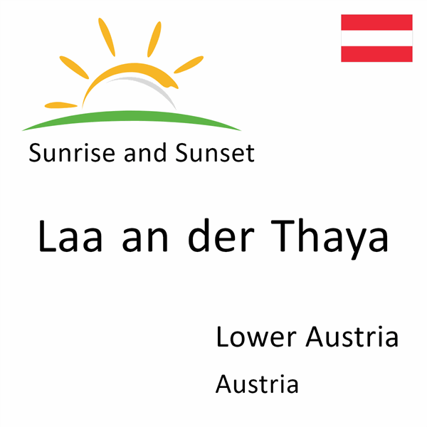 Sunrise and sunset times for Laa an der Thaya, Lower Austria, Austria