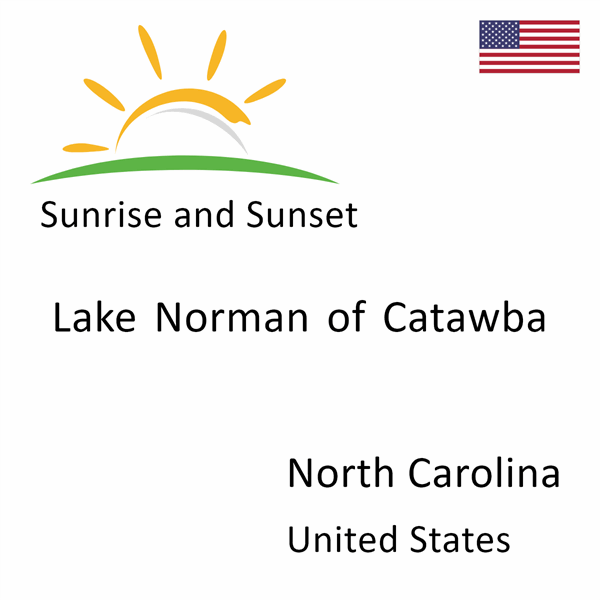 Sunrise and sunset times for Lake Norman of Catawba, North Carolina, United States