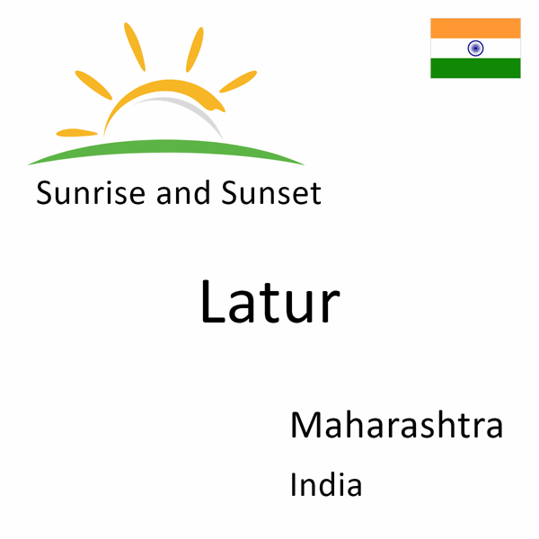 Sunrise and sunset times for Latur, Maharashtra, India