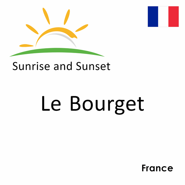 Sunrise and sunset times for Le Bourget, France