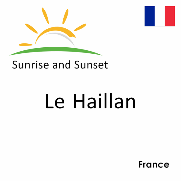 Sunrise and sunset times for Le Haillan, France