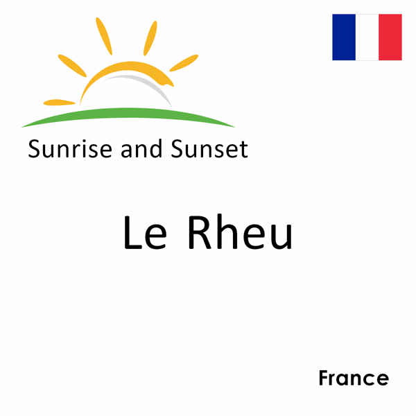 Sunrise and sunset times for Le Rheu, France