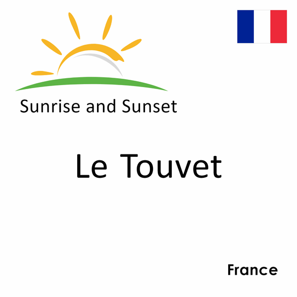 Sunrise and sunset times for Le Touvet, France