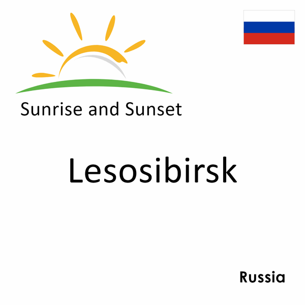 Sunrise and sunset times for Lesosibirsk, Russia