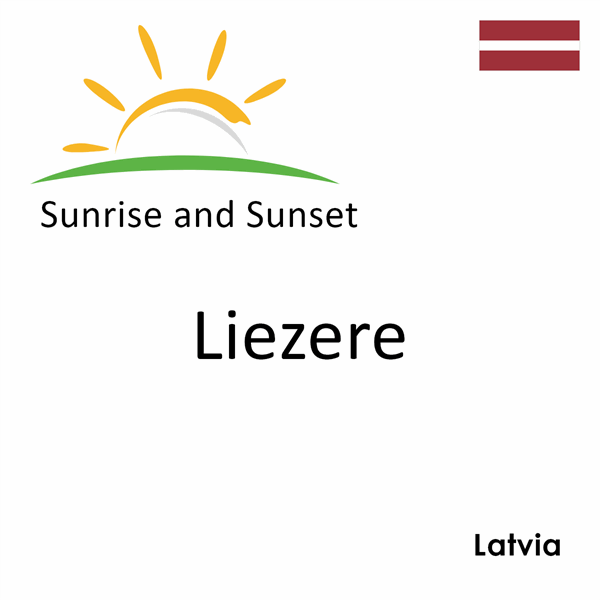 Sunrise and sunset times for Liezere, Latvia