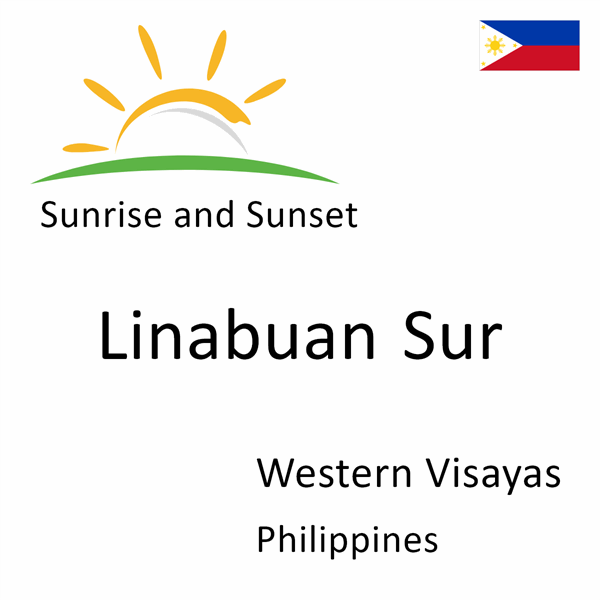 Sunrise and sunset times for Linabuan Sur, Western Visayas, Philippines