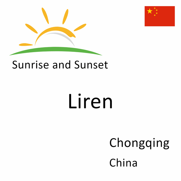 Sunrise and sunset times for Liren, Chongqing, China