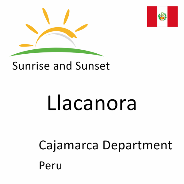 Sunrise and sunset times for Llacanora, Cajamarca Department, Peru