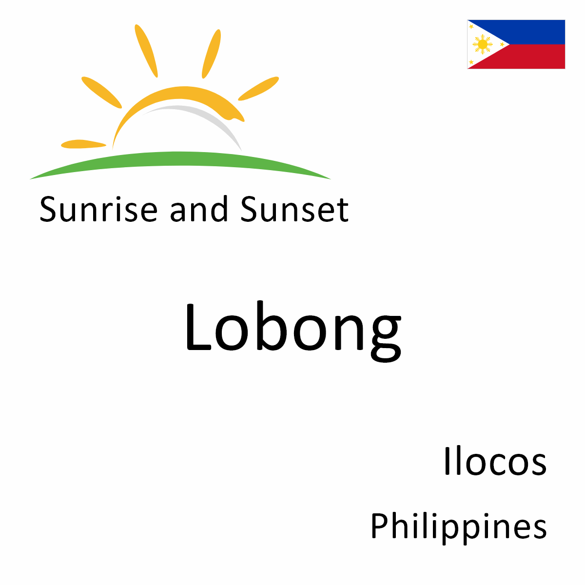 Sunrise and Sunset Times in Lobong, Ilocos, Philippines