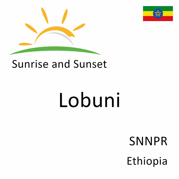 Sunrise and sunset times for Lobuni, SNNPR, Ethiopia