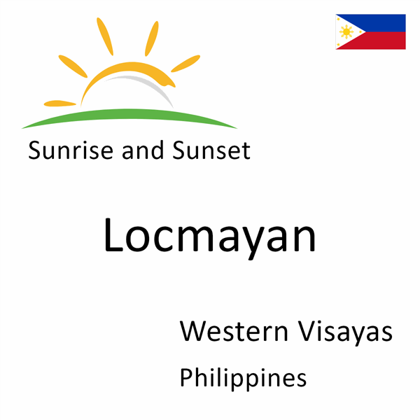 Sunrise and sunset times for Locmayan, Western Visayas, Philippines
