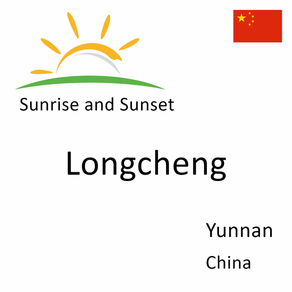 Sunrise and sunset times for Longcheng, Yunnan, China
