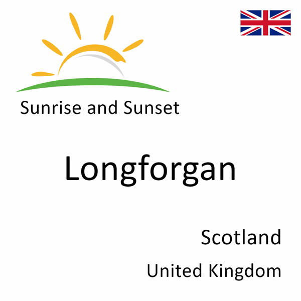 Sunrise and sunset times for Longforgan, Scotland, United Kingdom