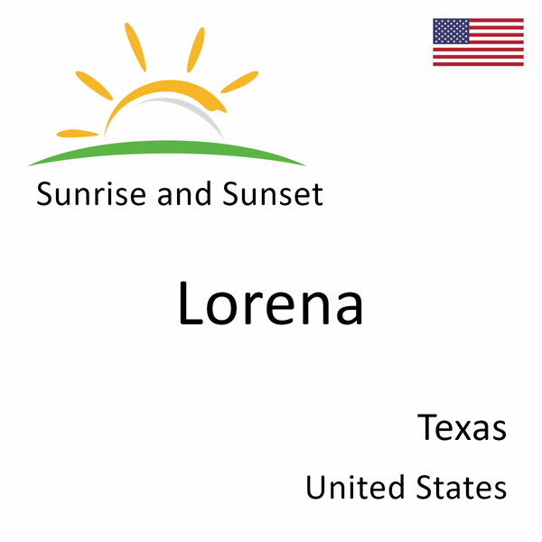 Sunrise and sunset times for Lorena, Texas, United States