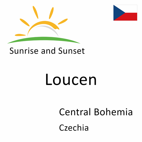Sunrise and sunset times for Loucen, Central Bohemia, Czechia