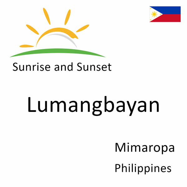 Sunrise and sunset times for Lumangbayan, Mimaropa, Philippines
