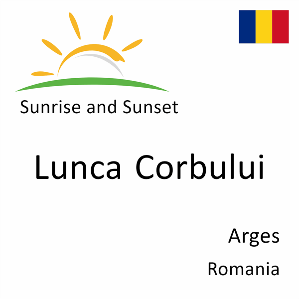 Sunrise and sunset times for Lunca Corbului, Arges, Romania