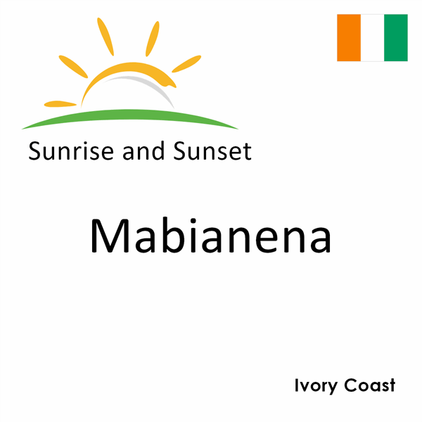Sunrise and sunset times for Mabianena, Ivory Coast