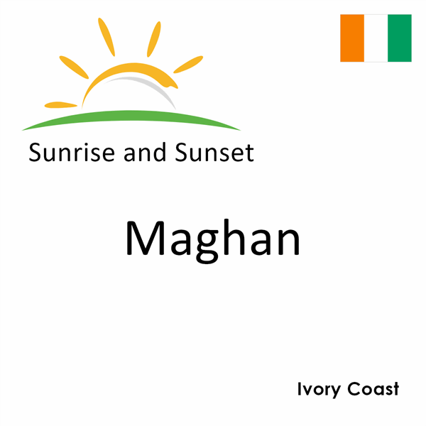Sunrise and sunset times for Maghan, Ivory Coast