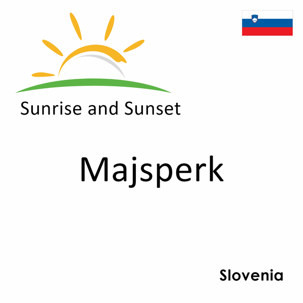 Sunrise and sunset times for Majsperk, Slovenia