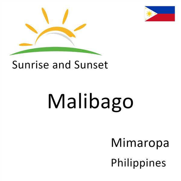 Sunrise and sunset times for Malibago, Mimaropa, Philippines