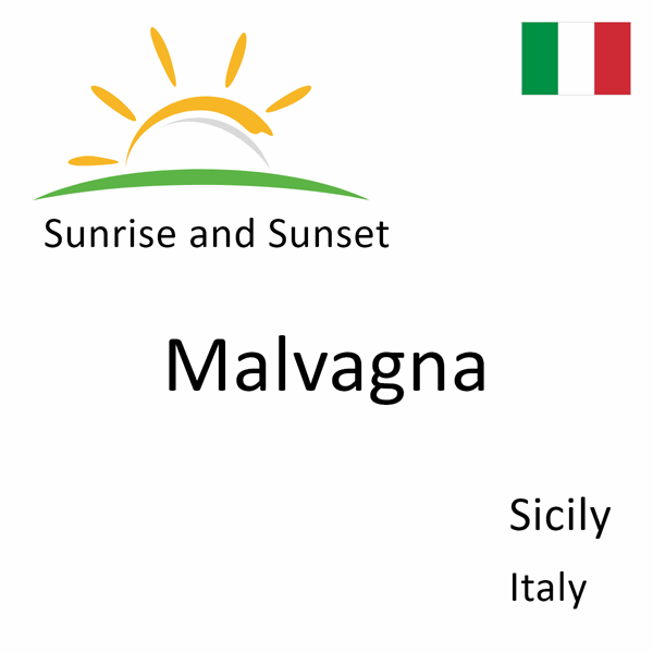 Sunrise and sunset times for Malvagna, Sicily, Italy