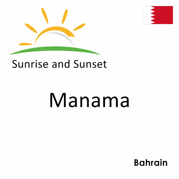 Sunrise and sunset times for Manama, Bahrain