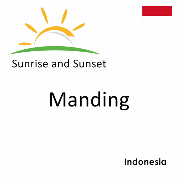 Sunrise and sunset times for Manding, Indonesia