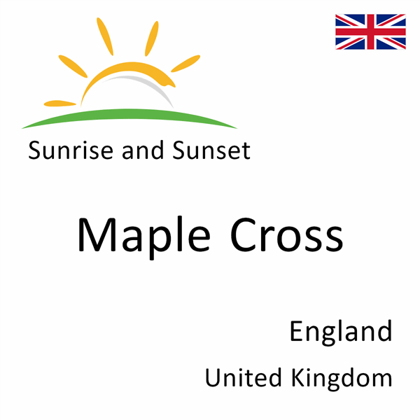 Sunrise and sunset times for Maple Cross, England, United Kingdom