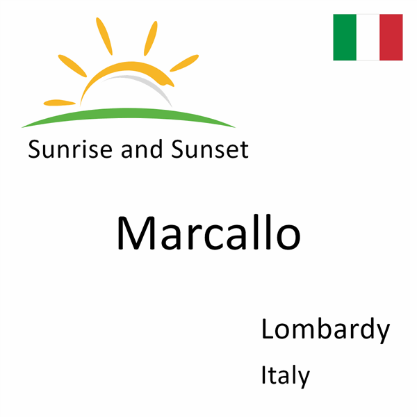 Sunrise and sunset times for Marcallo, Lombardy, Italy