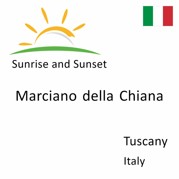 Sunrise and sunset times for Marciano della Chiana, Tuscany, Italy