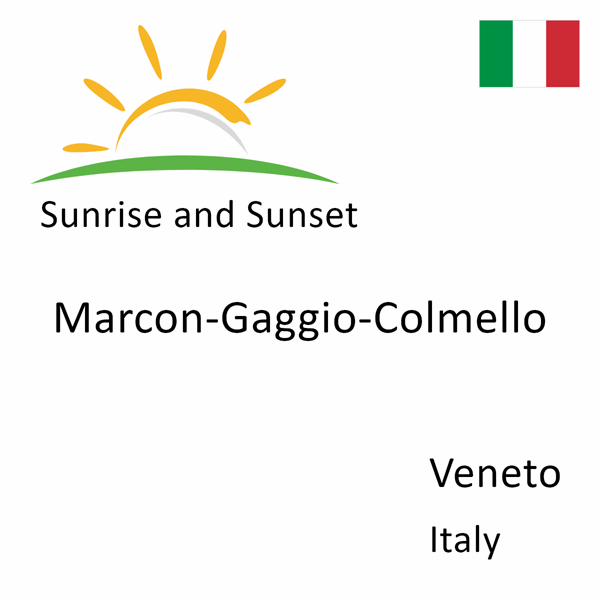 Sunrise and sunset times for Marcon-Gaggio-Colmello, Veneto, Italy